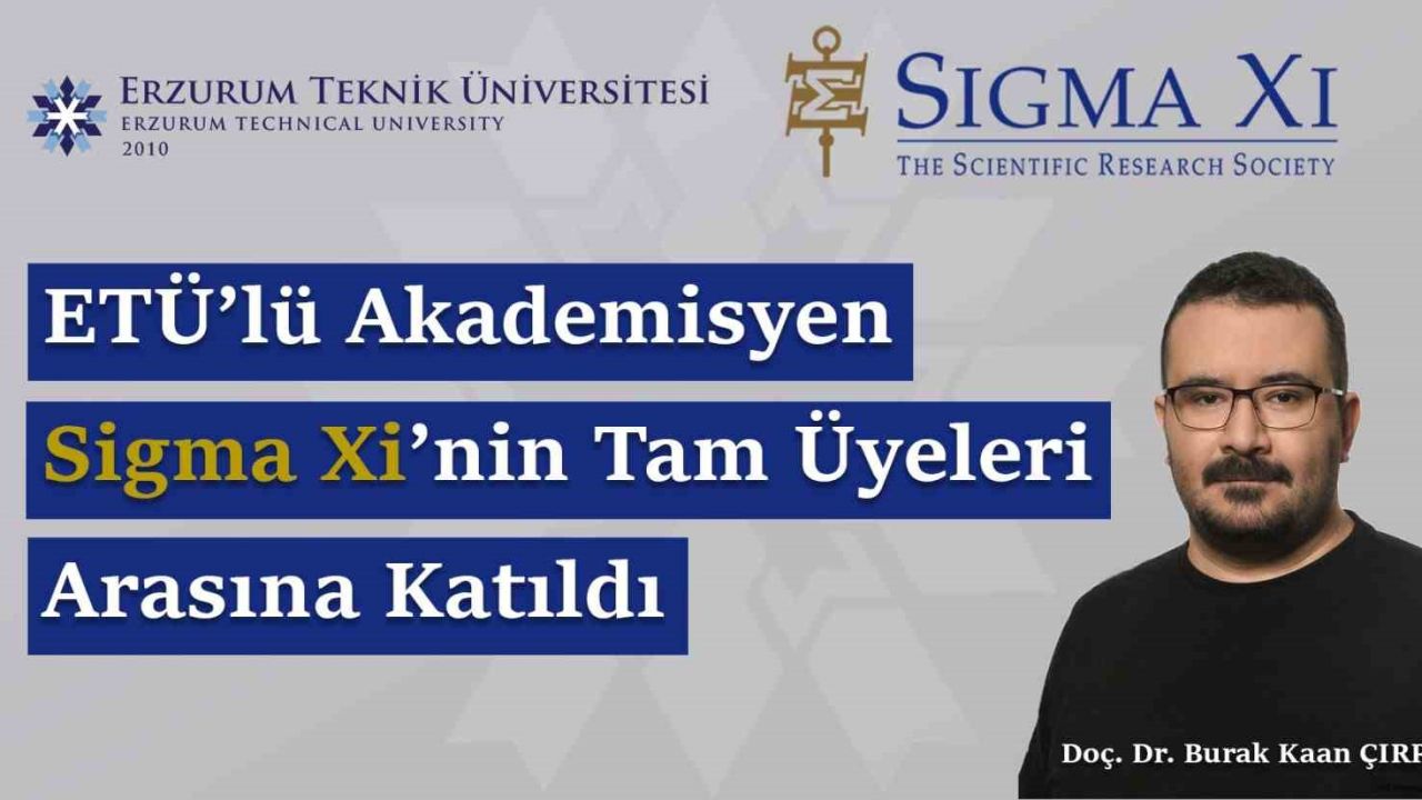 ETÜ’lü akademisyen Sigma Xi’nin tam üyeleri arasına katıldı